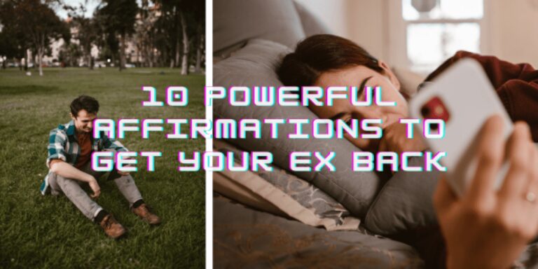 Affirmations to Get Your Ex Back 1
