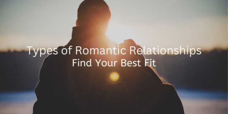 Types of Romantic Relationships 1